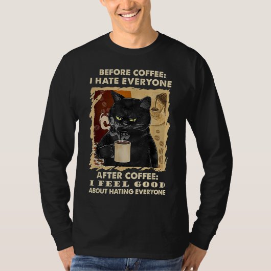 コーヒー前はみんな嫌い コーヒー後は黒猫ドリンク Tシャツ (正面)