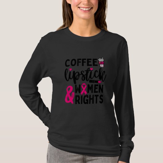 コーヒー口紅と女性の権利サッシフェミニズム Tシャツ (正面)
