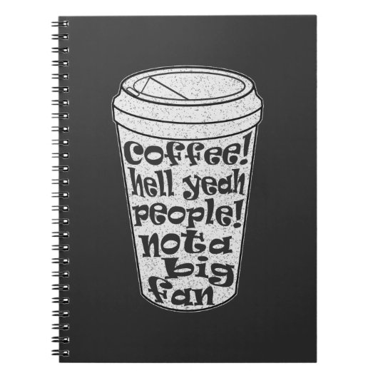 コーヒー地獄そう人々は大きなファン内向的ではない ノートブック (正面)