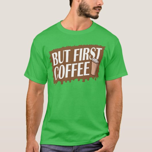 コーヒー大好きなあなたへ 面白い カフェイン中毒 フリ Tシャツ (正面)