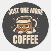 コーヒー大好きステッカー もう一杯だけ ラウンドシール (正面)