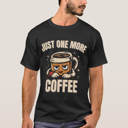 コーヒー大好きTシャツ - Just One More Coffee Tシャツ (正面)