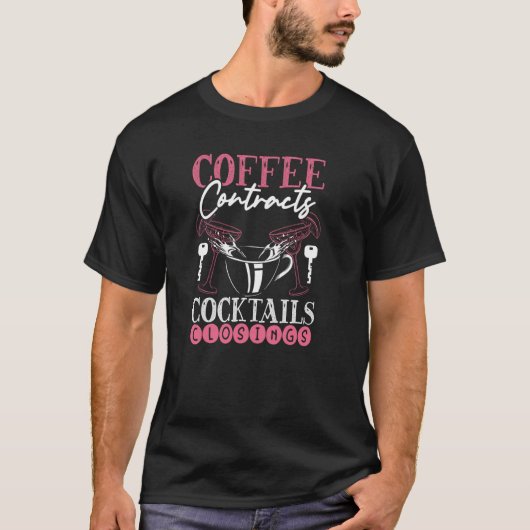 コーヒー契約カクテルクロージング不動産仲介業者 Tシャツ (正面)