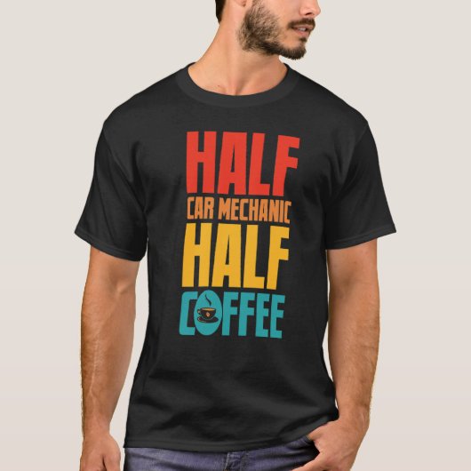 コーヒー好おもしろいき向けの車整備士 Tシャツ (正面)