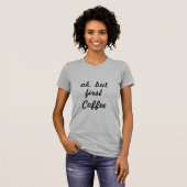 コーヒー好きおもしろいのtシャツが初めてだ tシャツ (正面フル)