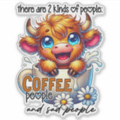 コーヒー好きか、悲しい人かの2種類の人間がいる シール (正面)
