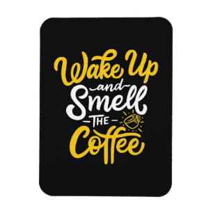 コーヒー好きが目を覚ましてコーヒーの匂いを嗅ぐ マグネット