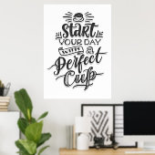 コーヒー好きなあなたの一日を完璧なコーヒーで始めましょう ポスター (ホームオフィス)