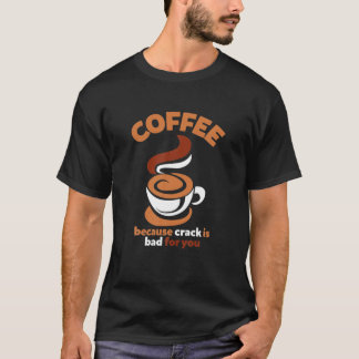 コーヒー好きな人にはクラックが悪いのでコーヒー Tシャツ