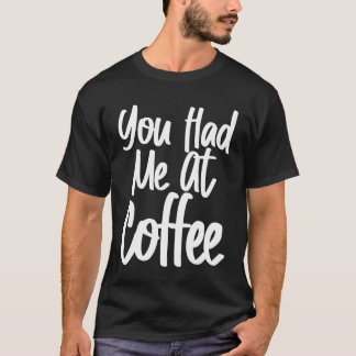 コーヒー好きな友達や家族へ Tシャツ