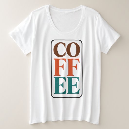 コーヒー好きのための面白いコーヒーTシャツ プラスサイズTシャツ (デザイン正面)