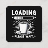 コーヒー好きのための面白いデザイン コーヒーをお待ちください スクエア名刺 (裏面)