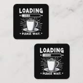 コーヒー好きのための面白いデザイン コーヒーをお待ちください スクエア名刺 (正面/裏面)