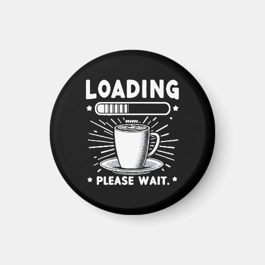 コーヒー好きのための面白いデザイン コーヒーをお待ちください マグネット (正面)