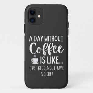 コーヒー好きのギフトおもしろいのない一日 iPhone 11 ケース