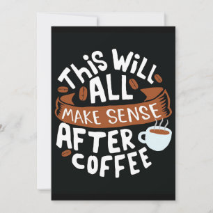 コーヒー好きの人はコーヒーですべて意味を成す 招待状