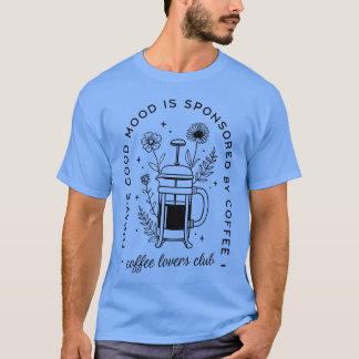コーヒー好きの引用 友達 Tシャツ