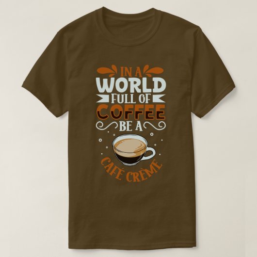 コーヒー好きのCaf Crme Tシャツ (デザイン正面)