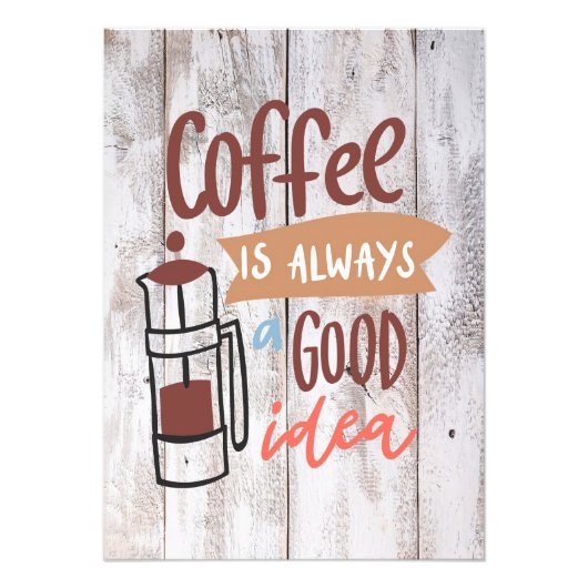 コーヒー好きコーヒーはいつも良いアイディア フォトプリント            (正面)