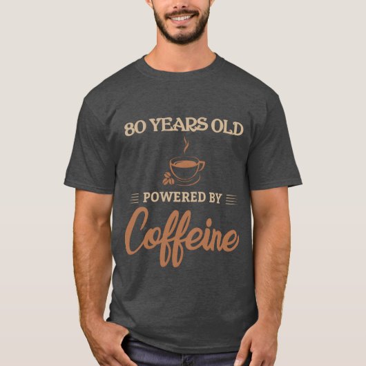 コーヒー好き80歳 カフェインで元気なおじいちゃん ギフト Tシャツ (正面)