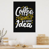 コーヒー好き コーヒーは常に良いアイデア ポスター (キッチン)