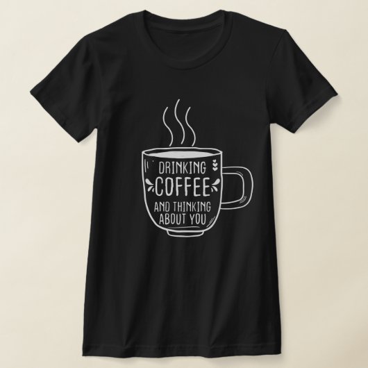 コーヒー好き、コーヒー考えとか、君のことさおもしろいん。 Tシャツ (レイダウン)