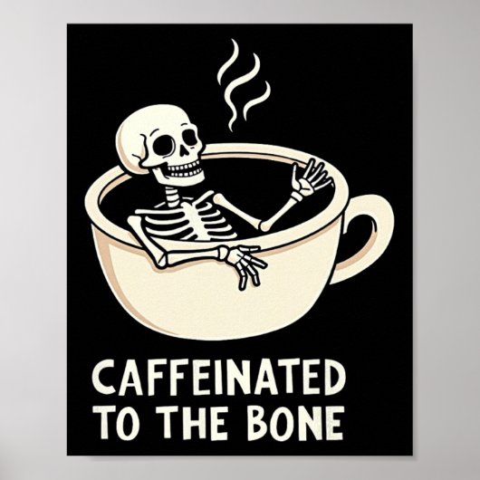 コーヒー好きBon Skeletonにおもしろいカフェインした ポスター (正面)