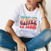 コーヒー引用文女性おもしろいギフト飲む時間 Tシャツ