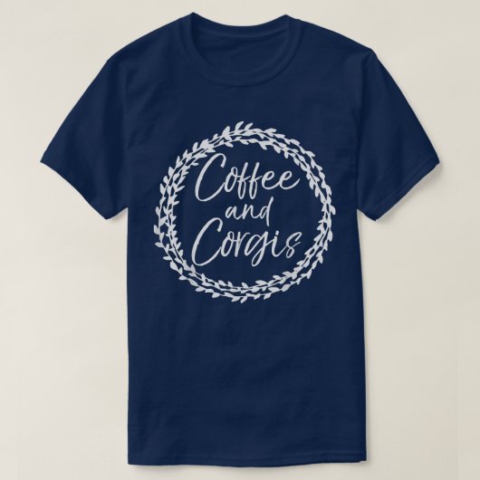 コーヒー愛好家のためのキュートコーギフト犬の母コーヒーA Tシャツ (デザイン正面)