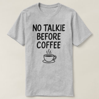 コーヒー愛好家の前にはっきりしたはおもしろい話せない Tシャツ
