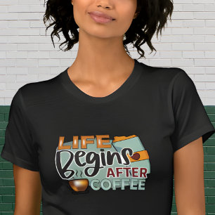 コーヒー愛好家の後に人生が始まるデザイン Tシャツ