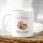コーヒー愛好家の後に人生が始まる コーヒーマグカップ<br><div class="desc">コーヒー愛好家マグの後に人生が始まる</div>