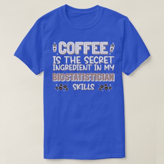 コーヒー愛好家の生物統計学者 Tシャツ (デザイン正面)