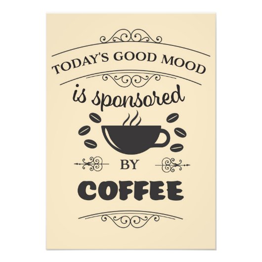 コーヒー愛好家の良い気分はコーヒーによって後援 フォトプリント            (正面)