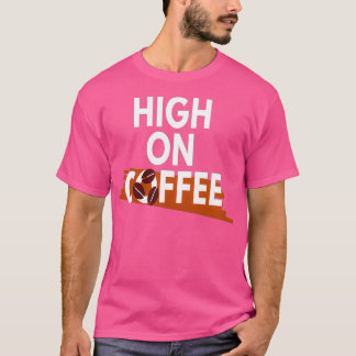 コーヒー愛好家ハイオンコーヒー3 Tシャツ