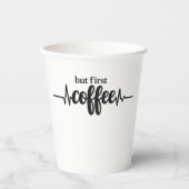 コーヒー愛飲家のための「But First Coffee」ペーパカップ 紙コップ (正面)