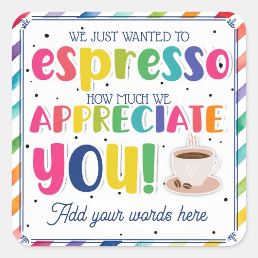 コーヒー感謝していを感謝しなさい！ スクエアシール (正面)