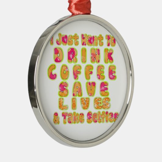 コーヒー救ライフを飲み&セルフィーのアートプリント メタルオーナメント (右)