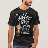 コーヒー時間の範囲 Tシャツ (正面)