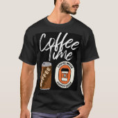 コーヒー時間の範囲 Tシャツ (正面)