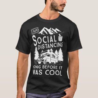 コーヒー流行る前からのソーシャルディスタンシング おもしろ キャンピング Tシャツ