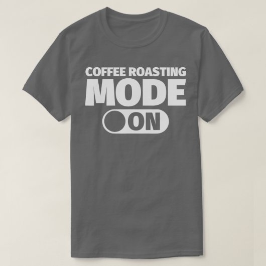 コーヒー焙煎モードオン Tシャツ (デザイン正面)