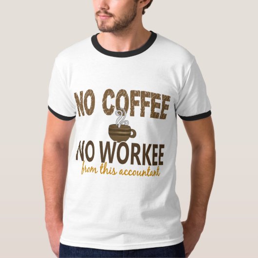 コーヒー無しWorkeeの会計士無し Tシャツ (正面)
