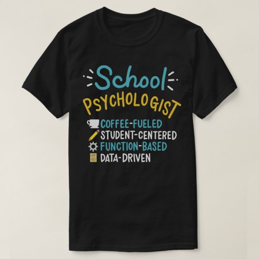 コーヒー燃料の学校の心理学者 Tシャツ (デザイン正面)