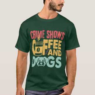 コーヒー犬 犯罪ショー おもしろ コーヒー犬好き fu tシャツ