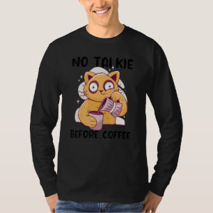 コーヒー猫を飲む前に喋らないこと Tシャツ