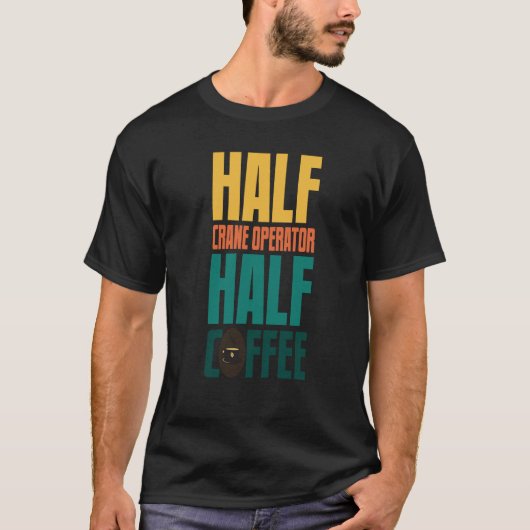 コーヒー用クレーンオペレータ Tシャツ (正面)