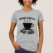 コーヒー祈懸命、クリスチャンTシャツを飲む Tシャツ (正面)
