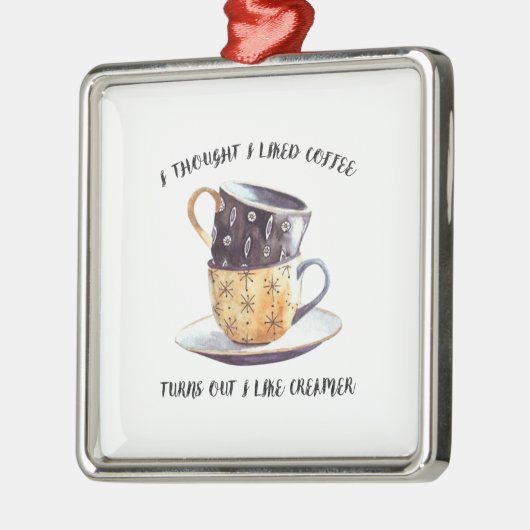 コーヒー考えが好きだったので、クリーマーが好きだった メタルオーナメント (左)