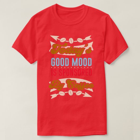 コーヒー良い気分カフェインおもしろい引用文 Tシャツ (デザイン正面)